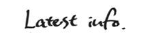 Latest info